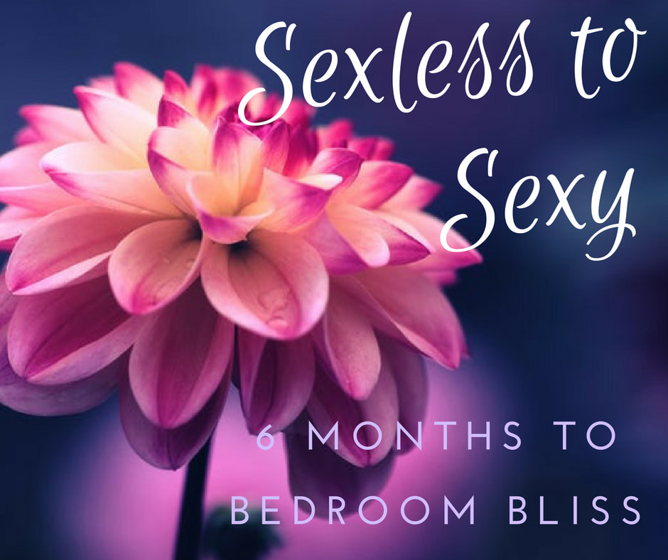 SEXLESS TO SEXY